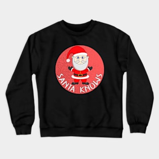 Santa Knows Crewneck Sweatshirt